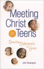 Meeting Christ in Teens Startling Moments of Grace