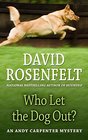 Who Let The Dog Out? (Andy Carpenter, Bk 13) (Large Print)