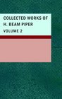 Collected Works of H Beam Piper Volume 2