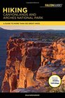 Hiking Canyonlands and Arches National Parks A Guide To More Than 60 Great Hikes