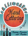 Calligraphy for Beginners. Hand Lettering: Training, Exercises and Practice: Lettering calligraphy. Calligraphy book ( Lettering book)