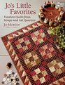 Jo's Little Favorites Timeless Quilts from Scraps and Fat Quarters