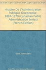 Histoire De L'Administration Publique Quebecoise 18671970