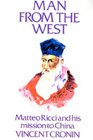 The Wise Man From the West  Matteo Ricci and his Mission to China