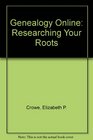 Genealogy Online Researching Your Roots/Book and Disk