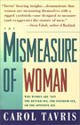 Mismeasure of Woman Why Women Are Not the Better Sex the Inferior Sex or the Opposite Sex
