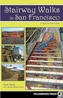 Stairway Walks in San Francisco The Joy of Urban Exploring