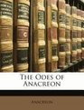 The Odes of Anacreon