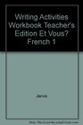 Writing Activities Workbook Teacher's Edition Et Vous French 1