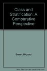 Class and Stratification A Comparative Perspective