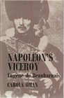 Napoleon's Viceroy Eugene de Beauharnais