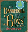 Nature Fun The Dangerous Book for Boys Kits