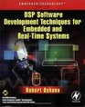 DSP Software Development Techniques for Embedded and RealTime Systems