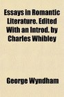 Essays in Romantic Literature Edited With an Introd by Charles Whibley
