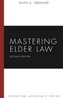 Mastering Elder Law Second Edition