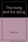 The living and the dying