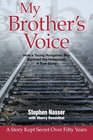 My Brother's Voice How a Young Hungarian Boy Survived the Holocaust A True Story