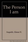 The person I am