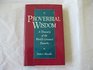 Proverbial Wisdom A Treasury of the World's Greatest Proverbs