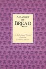A Basket of Bread An Anthology of Selected Poems