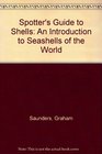 Spotter's Guide to Shells An Introduction to Seashells of the World