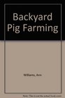 Backyard Pig Farming