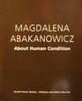 Magdalena Abakanowicz About human condition