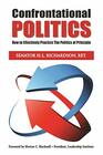 Confrontational Politics How to Effectively Practice the Politics of Principle