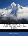 Enfranchisement and Citizenship Addresses and Papers
