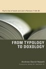 From Typology to Doxology Paul's Use of Isaiah and Job in Romans 113435