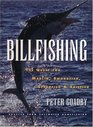 Billfishing The Quest for Marlin Swordfish Spearfish  Sailfish