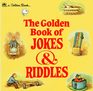 The Golden Book of Jokes and Riddles