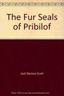 The Fur Seals of Pribilof