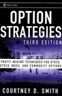 Option Strategies: Profit-Making Techniques for Stock, Stock Index, and Commodity Options (Wiley Trading)