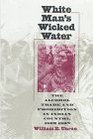 White Man's Wicked Water The Alcohol Trade and Prohibition in Indian Country 18021892