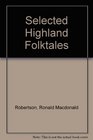 Selected Highland Folktales