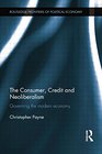The Consumer Credit and Neoliberalism Governing the Modern Economy