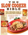 The Slow Cooker Bible (Cookbook Bible)