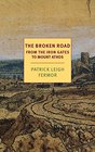 The Broken Road From the Iron Gates to Mount Athos
