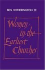 Women in the Earliest Churches
