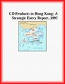 CD Products in Hong Kong A Strategic Entry Report 1997