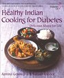 Healthy Indian Cooking for Diabetes Delicious Khana for Life