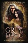 Grey Magic a Dark Fantasy Romance