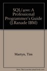 SQL/400 A Professional Programmer's Guide