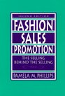 Fashion Sales Promotion The Selling Behind the Selling Second Edition