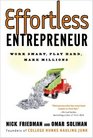 Effortless Entrepreneur Work Smart Play Hard Make Millions