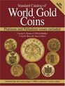 Standard Catalog Of World Gold Coins Platinum and Palladium issues included