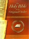 The Holy Bible In Its Original Order  A Faithful Version with Commentary