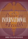 A Primer on International Health