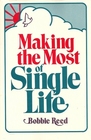 Making the Most of Single Life